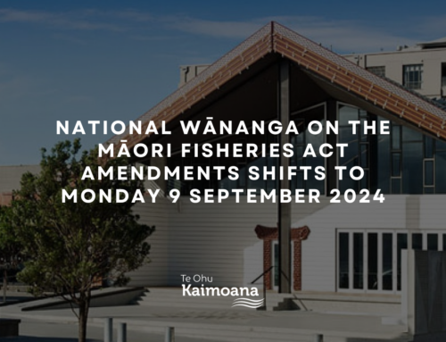 New date set for National Wānanga on the Māori Fisheries Amendment Act